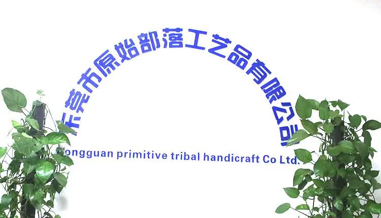 Dongguan Primitive Tribe Crafts Co., Ltd.